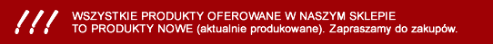 Wszystkie produkty oferowane w naszym sklepie sa nowe.