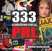 333 popkultowe rzeczy... PRL