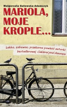 Mariola, moje krople!