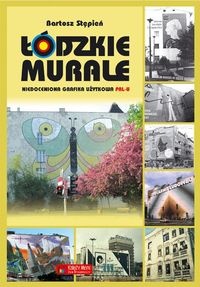 ��dzkie murale. Niedoceniona grafika u�ytkowa PRL-u