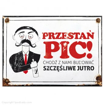 Tablica informacyjna "Przesta� pi�..."