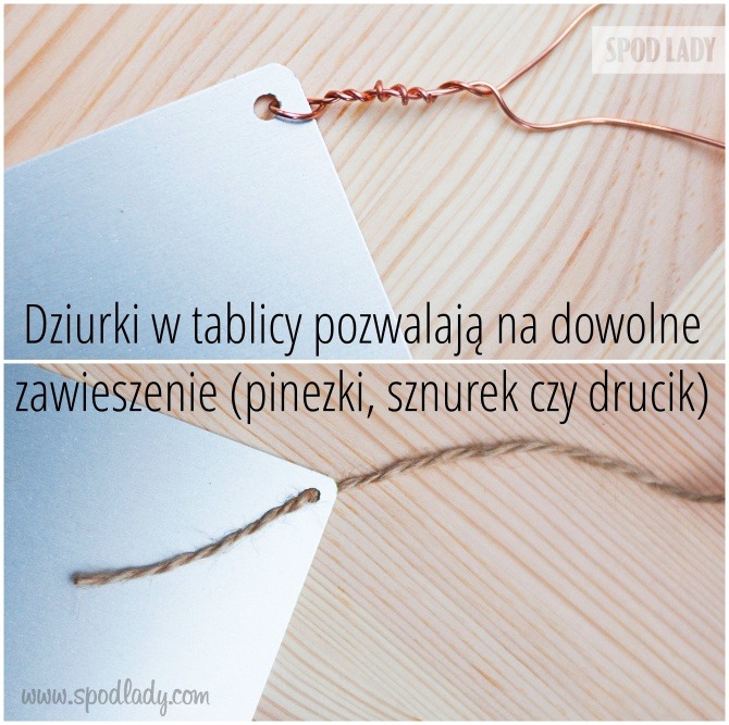 Mocowanie tablicy jest bardzo proste. Dziurki pozwalaj na dowolne zawieszenie.