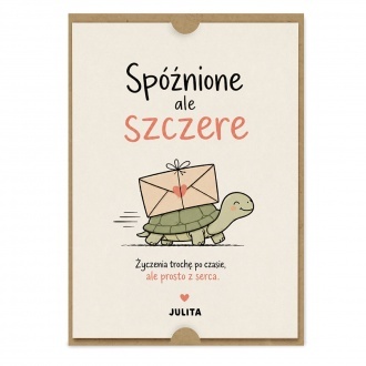Kartka na sp�nione �yczenia "Sp�nione, ale szczere" z podpisem