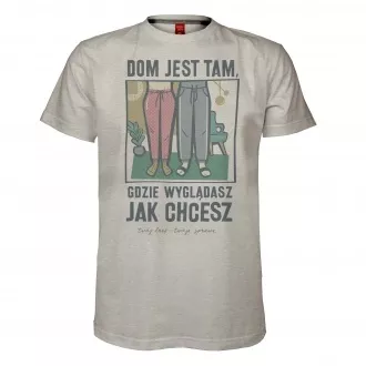 Koszulka męska "Dom jest tam, gdzie wyglądasz jak chcesz"