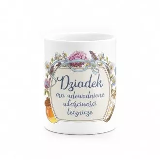 Kubek "Dziadek ma udowodnione właściwości lecznicze"