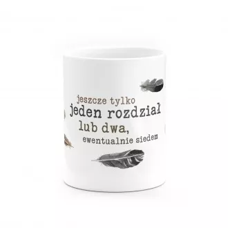 Kubek "Jeszcze tylko jeden rozdział"
