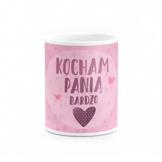 Kubek "Kocham Panią bardzo"