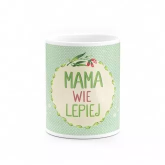 Kubek "Mama wie lepiej"