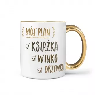 Kubek "Mój plan - Książka. Winko. Drzemka"