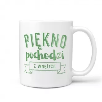 Kubek "Piękno pochodzi z wnętrza"