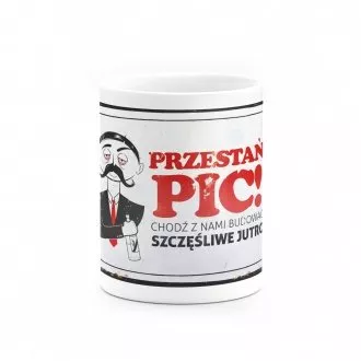 Kubek "Przestań Pić.."