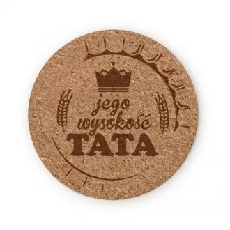 Podkładka korkowa "Jego Wysokość Tata"