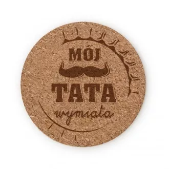 Podkadka korkowa "Mj tata wymiata"