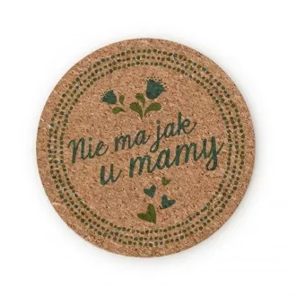 Podkładka pod kubek "Nie ma jak u mamy"