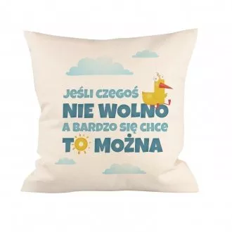  Mała poduszka "Jeśli czegoś nie wolno"