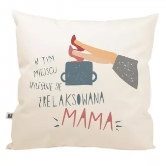 Poduszka "Mama się wyleguje"