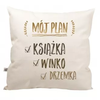 Poduszka "Mój plan - książka, winko, drzemka"