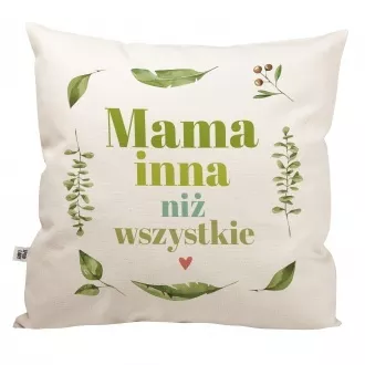 Poduszka "Mama inna niż wszystkie"