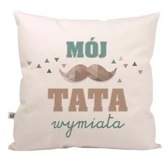Poduszka "Mój Tata wymiata"