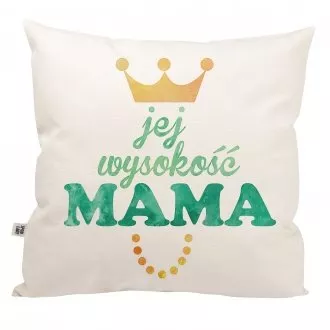 Poduszka "Jej wysokość Mama"