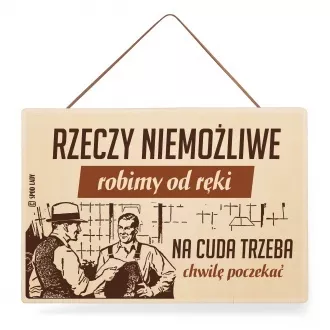 Tabliczka drewniana "Rzeczy niemożliwe"