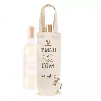 Torebka na alkohol "Najbardziej w tacie kocham..."
