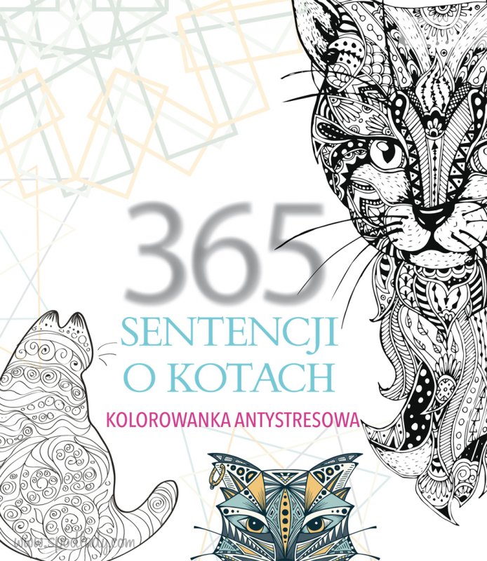 365 sentencji o kotach. Kolorowanka antystresowa