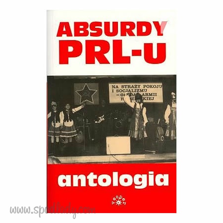 Absurdy PRL-u Antologia