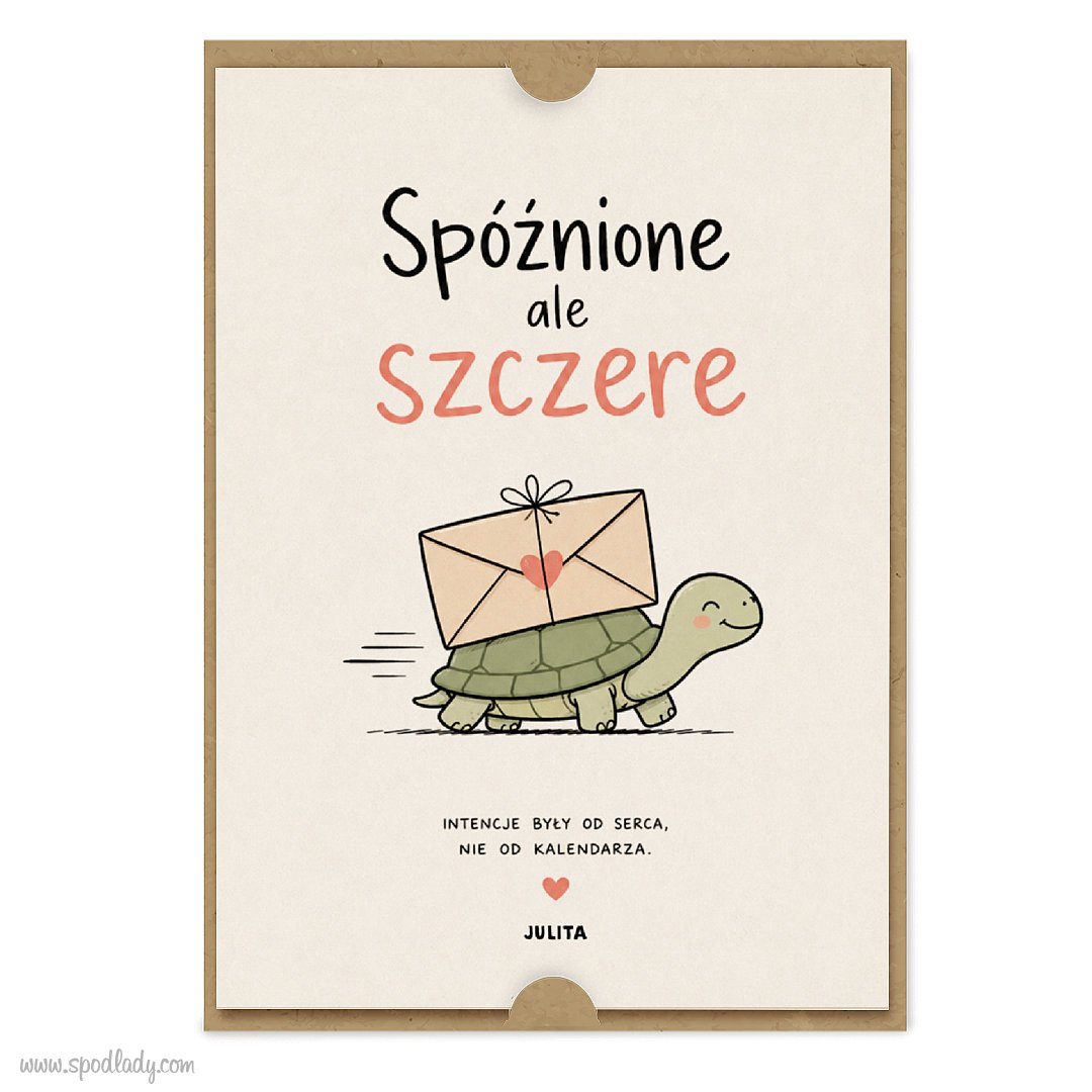 Kartka na sp�nione �yczenia "Sp�nione, ale szczere" z podpisem