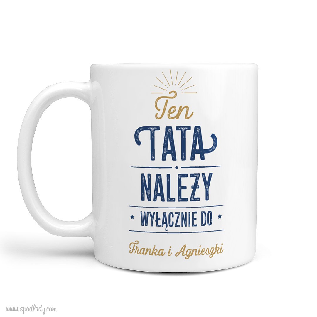 Kubek z personalizacj "Ten tata naley do..."