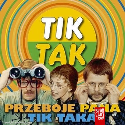 Przeboje Pana Tik Taka