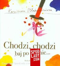 Chodzi, chodzi baj po cianie...