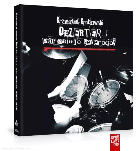 Dezerter. Poroniona generacja
