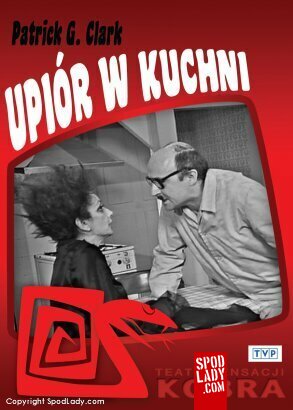 Teatr Sensacji "Kobra" - Upir w kuchni