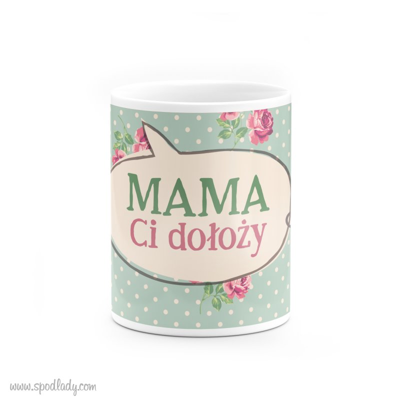 Kubek "Mama Ci dooy"