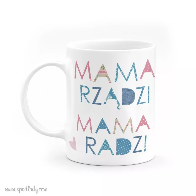 Kubek "Mama rzdzi, mama radzi"