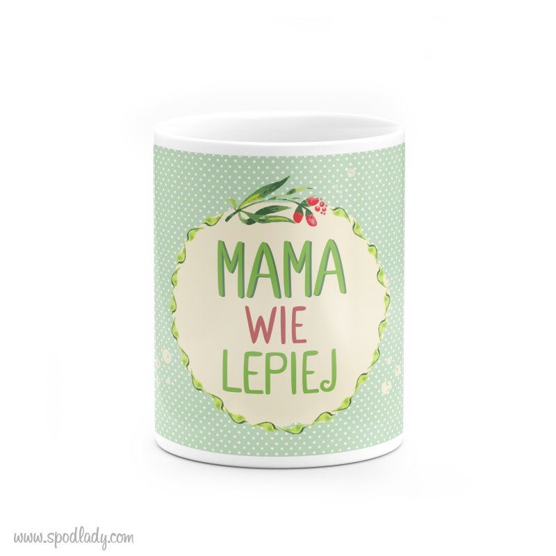 Kubek "Mama wie lepiej"