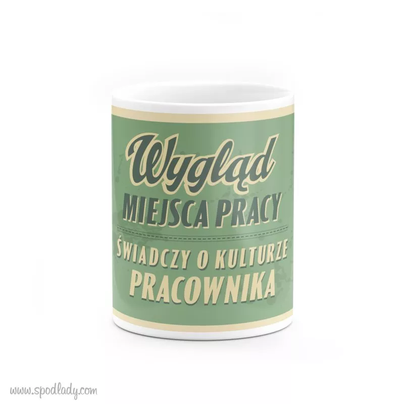 Kubek "Wygld miejsca pracy wiadczy o kulturze pracownika"