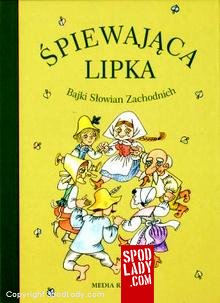 piewajca lipka. Bajki Sowian Zachodnich 