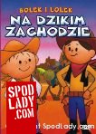 Bolek i Lolek Na Dzikim Zachodzie DVD