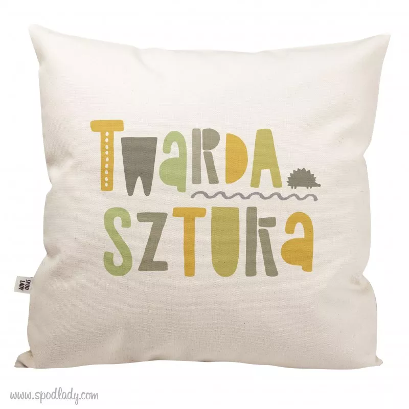 Poduszka "Twarda sztuka"