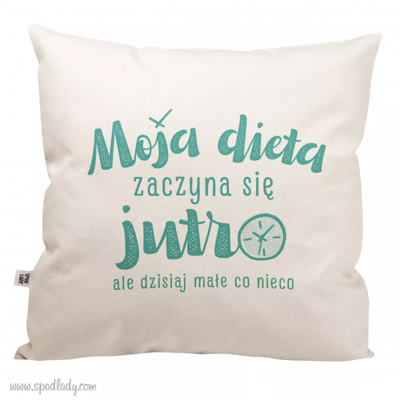 Poduszka "Moja dieta zaczyna si jutro"