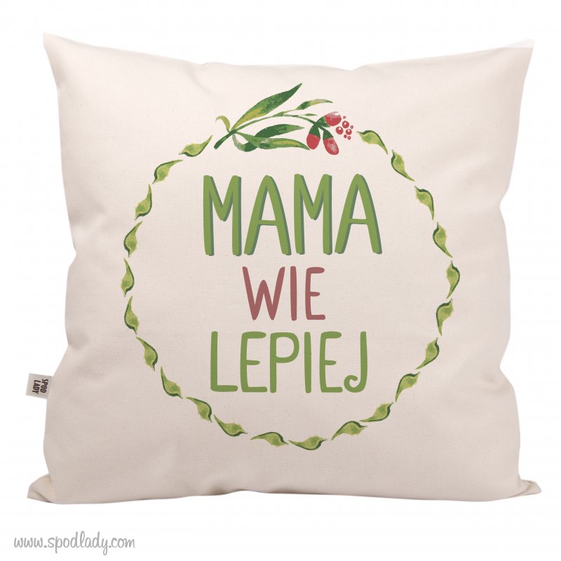 Poduszka "Mama wie lepiej"