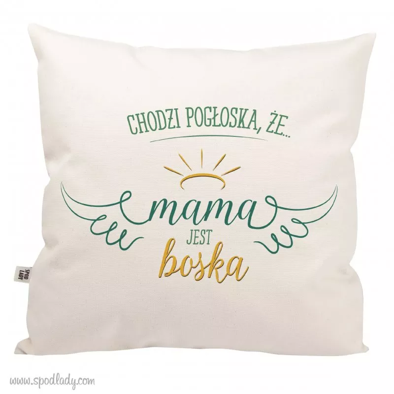 Poduszka "Chodzi pogoska, e mama jest boska"