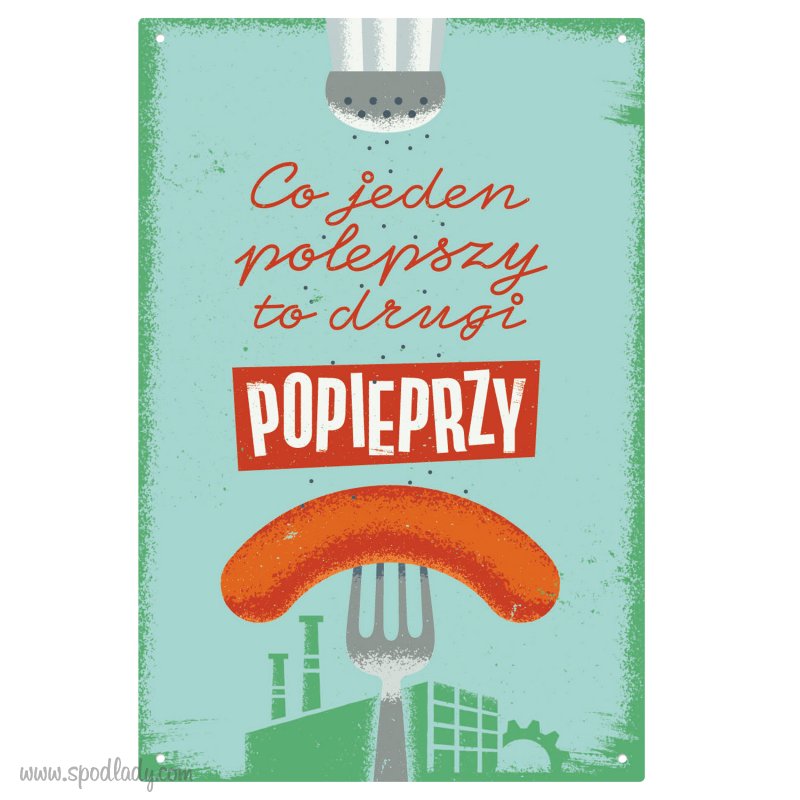 Tablica "Co jeden polepszy, to drugi popieprzy" 