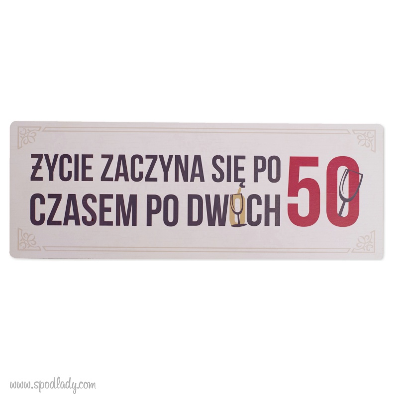 Tabliczka drewniana "ycie po 50-tce"