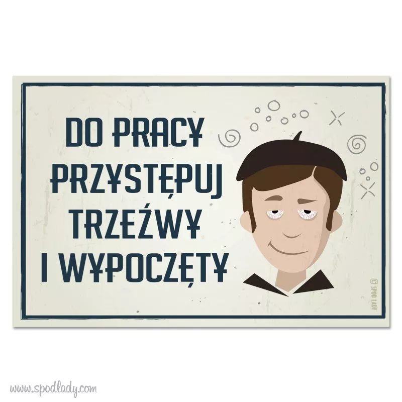 Tablica "Do pracy przystpuj trzewy" 