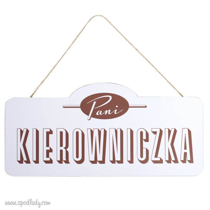 Tabliczka drewniana "Pani Kierowniczka"