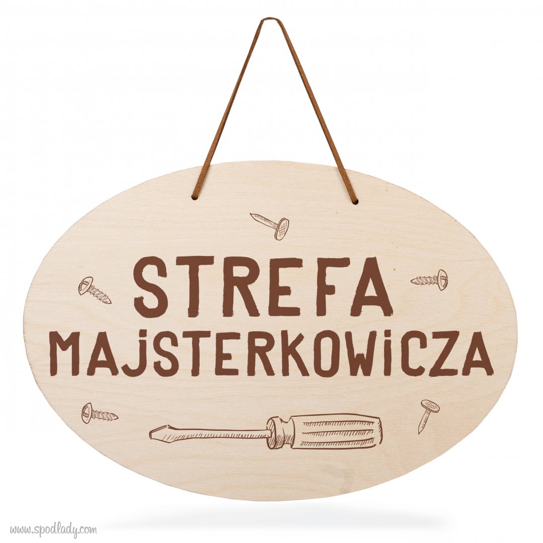 Tabliczka drewniana owalna "Strefa majsterkowicza"