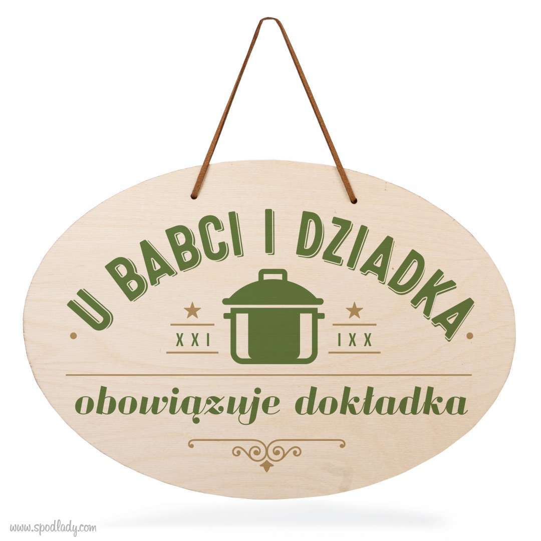 Tabliczka drewniana owalna "U babci i dziadka dokadka"
